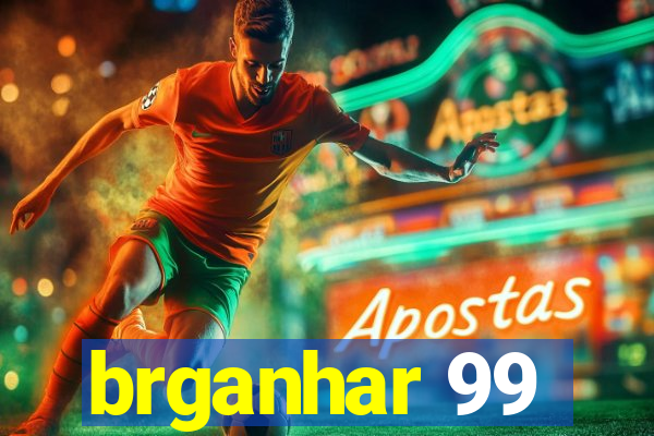 brganhar 99